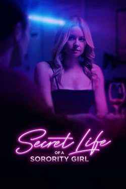 Watch Secret Life of a Sorority Girl (2024) Online FREE