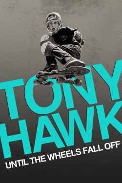 Watch Tony Hawk: Until the Wheels Fall Off (2022) Online FREE
