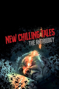 Watch New Chilling Tales: The Anthology (2018) Online FREE