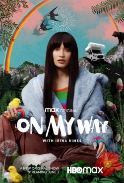 Watch On My Way with Irina Rimes (2022) Online FREE