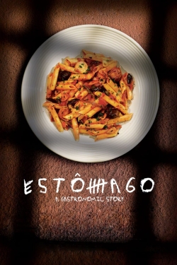 Watch Estômago: A Gastronomic Story (2007) Online FREE