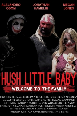Watch Hush Little Baby Welcome To The Family (2018) Online FREE