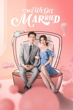 Watch Once We Get Married (2021) Online FREE