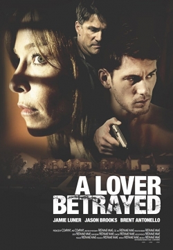 Watch A Lover Betrayed (2017) Online FREE