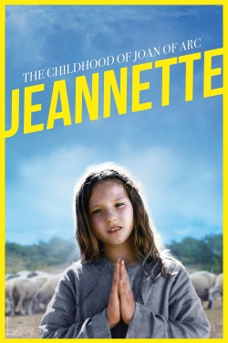 Watch Jeannette: The Childhood of Joan of Arc (2017) Online FREE