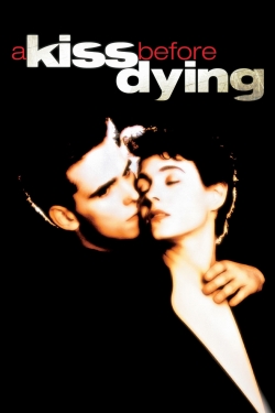 Watch A Kiss Before Dying (1991) Online FREE