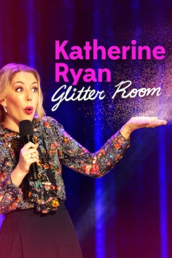 Watch Katherine Ryan: Glitter Room (2019) Online FREE