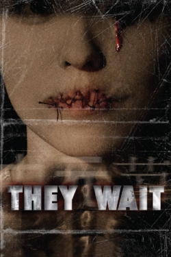 Watch They Wait (2007) Online FREE