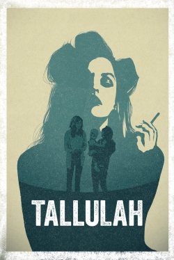 Watch Tallulah (2016) Online FREE