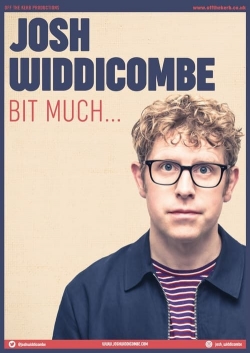 Watch Josh Widdicombe: Bit Much... (2022) Online FREE