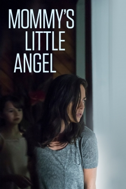 Watch Mommy's Little Angel (2018) Online FREE