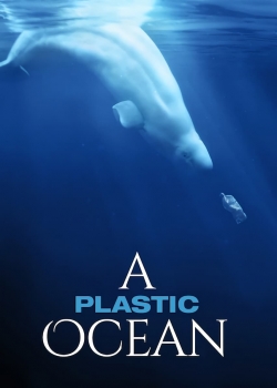 Watch A Plastic Ocean (2016) Online FREE