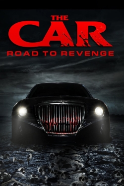 Watch The Car: Road to Revenge (2019) Online FREE
