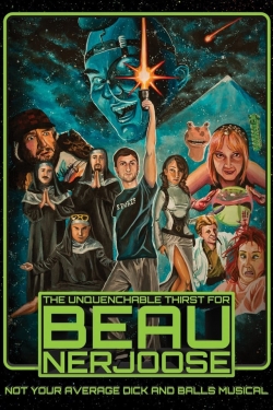 Watch The Unquenchable Thirst for Beau Nerjoose (2016) Online FREE
