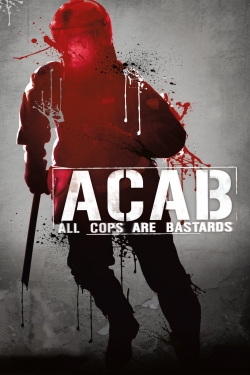 Watch ACAB - All Cops Are Bastards (2012) Online FREE
