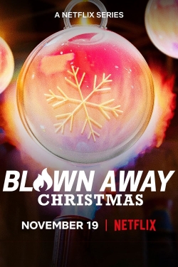 Watch Blown Away: Christmas (2021) Online FREE