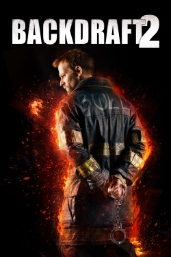 Watch Backdraft 2 (2019) Online FREE