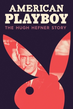 Watch American Playboy: The Hugh Hefner Story (2017) Online FREE