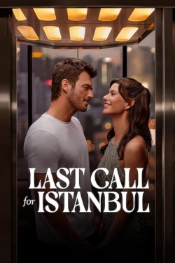 Watch Last Call for Istanbul (2023) Online FREE