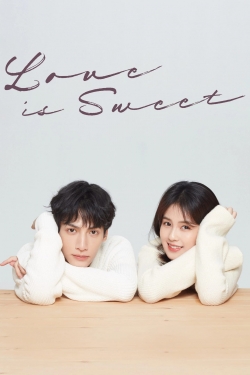 Watch Love Is Sweet (2020) Online FREE