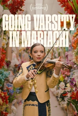 Watch Going Varsity in Mariachi (2023) Online FREE