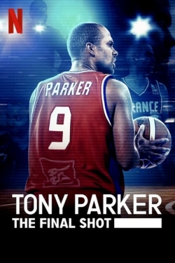 Watch Tony Parker: The Final Shot (2021) Online FREE