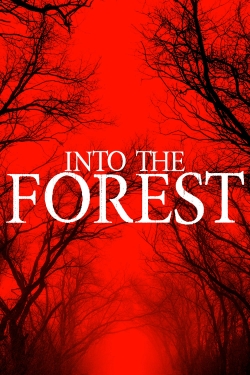 Watch Into The Forest (2019) Online FREE