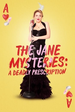 Watch The Jane Mysteries: A Deadly Prescription (2024) Online FREE