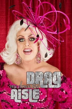 Watch Drag Me Down the Aisle (2019) Online FREE