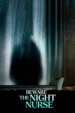 Watch Beware the Night Nurse (2023) Online FREE