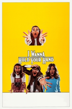 Watch I Wanna Hold Your Hand (1978) Online FREE