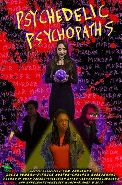 Watch Psychedelic Psychopaths (2019) Online FREE