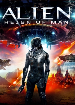 Watch Alien Reign of Man (2017) Online FREE