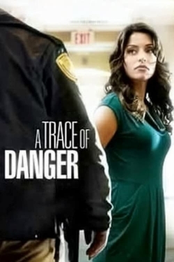 Watch A Trace of Danger (2010) Online FREE