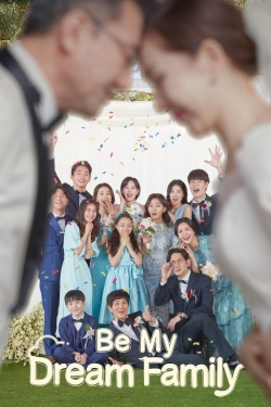 Watch Be My Dream Family (2021) Online FREE