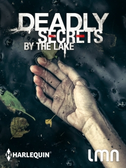 Watch Deadly Secrets by the Lake (2017) Online FREE