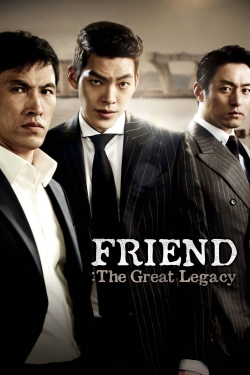 Watch Friend: The Great Legacy (2013) Online FREE