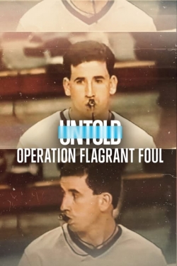 Watch Untold: Operation Flagrant Foul (2022) Online FREE