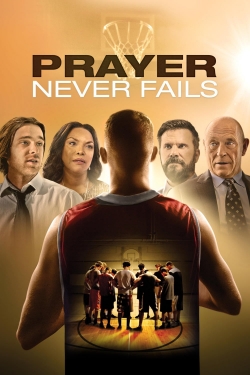 Watch Prayer Never Fails (2016) Online FREE