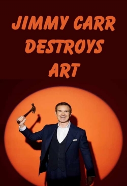 Watch Jimmy Carr Destroys Art (2022) Online FREE