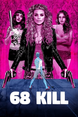 Watch 68 Kill (2018) Online FREE