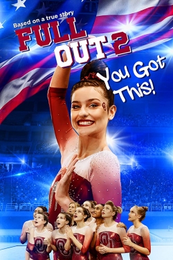 Watch Full Out 2: You Got This! (2020) Online FREE