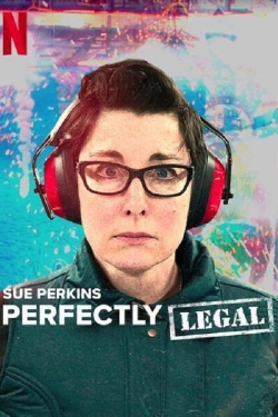 Watch Sue Perkins: Perfectly Legal (2022) Online FREE