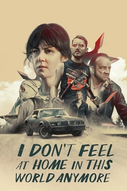 Watch I Don't Feel at Home in This World Anymore (2017) Online FREE