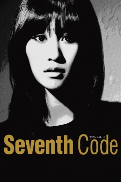 Watch Seventh Code (2013) Online FREE