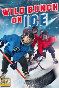 Watch Wild Bunch on Ice (2020) Online FREE