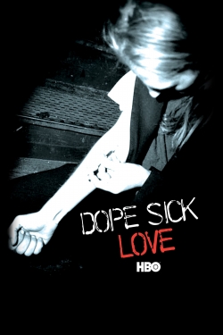 Watch Dope Sick Love (2005) Online FREE