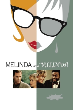 Watch Melinda and Melinda (2004) Online FREE