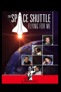 Watch The Space Shuttle: Flying for Me (2015) Online FREE