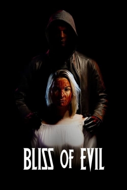 Watch Bliss of Evil (2022) Online FREE